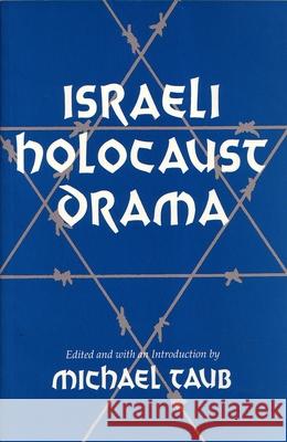 Israeli Holocaust Drama Michael Taub 9780815626749