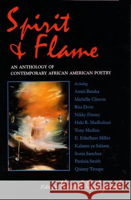 Spirit and Flame: An Anthology of Contemporary African American Poetry Keith Gilyard 9780815627319 Syracuse University Press