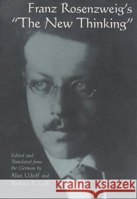 Franz Rosenzweig's the New Thinking Udoff, Alan 9780815627838 Syracuse University Press