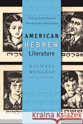 American Hebrew Literature: Writing Jewish National Identity in the United States Weingrad, Michael 9780815632511 Syracuse University Press