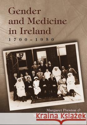 Gender and Medicine in Ireland, 1700-1950 Preston, Margaret H. 9780815632719