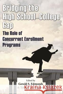 Bridging the High School-College Gap: The Role of Concurrent Enrollment Programs Susan Henderson Barbara D. Hodne E. J. Anderson 9780815634324