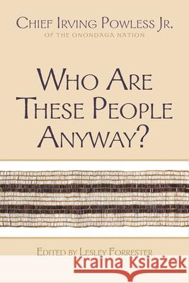 Who Are These People Anyway? Irving Powless 9780815634492 Syracuse University Press