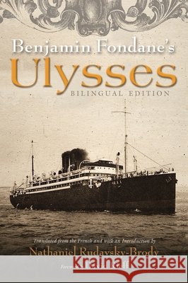 Benjamin Fondane's Ulysses: Bilingual Edition Rudavsky-Brody, Nathaniel 9780815634997