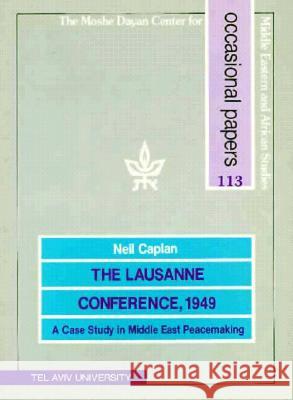 Lausanne Conference 1949 Caplan, Neil 9780815670568 Syracuse University Press