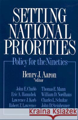 Setting National Priorities: Policy for the Nineties Henry J. Aaron 9780815700470 Brookings Institution Press