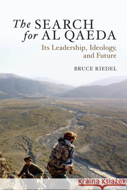 The Search for Al Qaeda: Its Leadership, Ideology, and Future Riedel, Bruce 9780815704515
