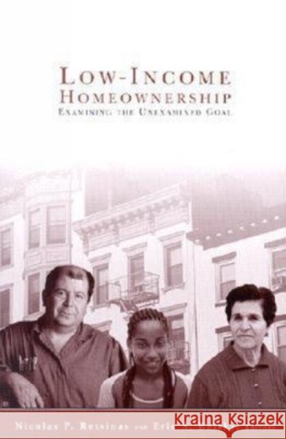 Low Income Homeownership: Examining the Unexamined Goal Retsinas, Nicolas P. 9780815706137 Brookings Institution Press