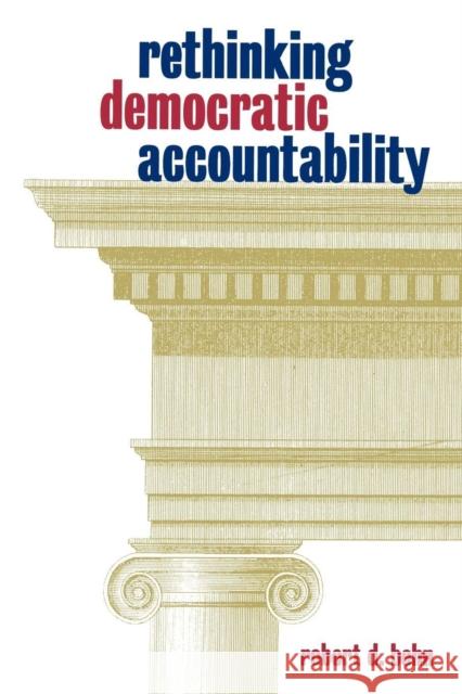 Rethinking Democratic Accountability Robert D. Behn 9780815708612 Brookings Institution Press