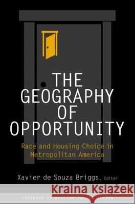 The Geography of Opportunity: Race and Housing Choice in Metropolitan America de Souza Briggs, Xavier 9780815708735 Brookings Institution Press