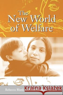 The New World of Welfare Blank, Rebecca M. 9780815710110 Brookings Institution Press
