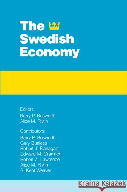 The Swedish Economy Barry Bosworth Alice M. Rivlin 9780815710417 Brookings Institution