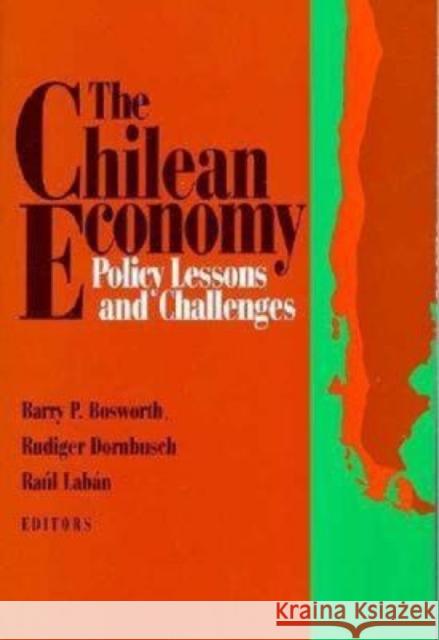The Chilean Economy: Policy Lessons and Challenges Bosworth, Barry P. 9780815710455 Brookings Institution Press