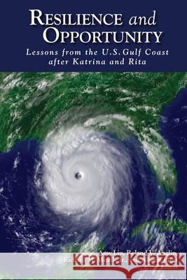 Resilience and Opportunity: Lessons from the U.S. Gulf Coast After Katrina and Rita Liu, Amy 9780815721499 Not Avail