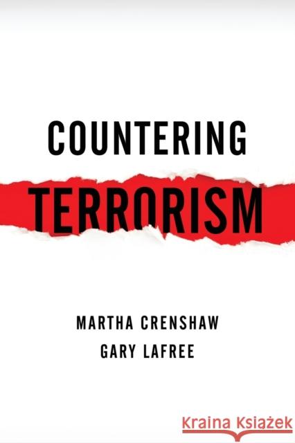 Countering Terrorism Martha Crenshaw Gary LaFree 9780815727644