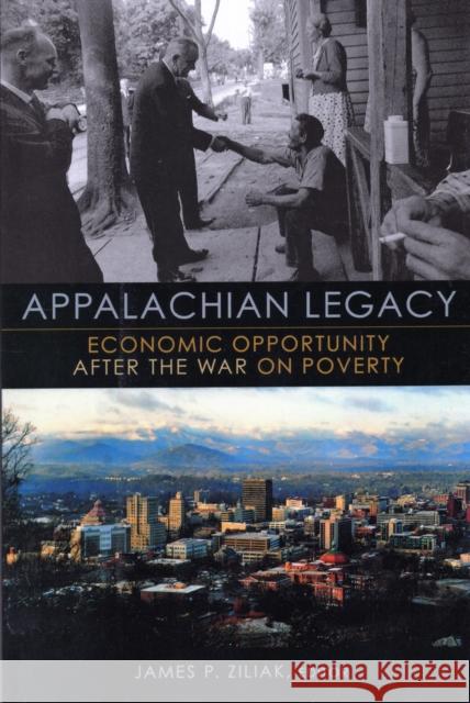 Appalachian Legacy: Economic Opportunity After the War on Poverty  9780815733164 Brookings Institution Press