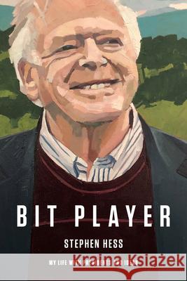 Bit Player: My Life with Presidents and Ideas  9780815736998 Brookings Institution Press