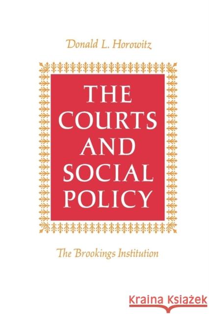 The Courts and Social Policy Donald L. Horowitz 9780815737339 Brookings Institution Press