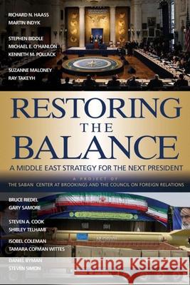 Restoring the Balance: A Middle East Strategy for the Next President Haass, Richard N. 9780815738695 Brookings Institution Press