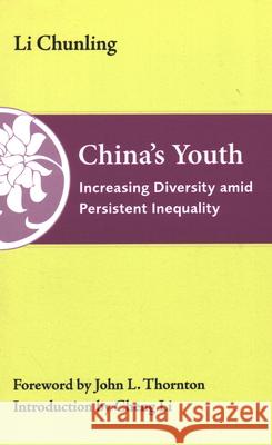 China's Youth: Increasing Diversity Amid Persistent Inequality Li, Chunling 9780815739364