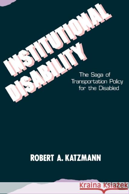 Institutional Disability Katzmann, Robert A. 9780815748335 Brookings Institution Press