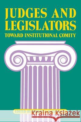 Judges and Legislators: Toward Institutional Comity Robert A. Katzmann 9780815748618 Brookings Institution Press