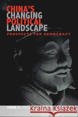 China's Changing Political Landscape: Prospects for Democracy Li, Cheng 9780815752097 Brookings Institution Press