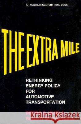 The Extra Mile: Rethinking Energy Policy for Automotive Transportation Pietro S. Nivola Robert W. Crandall 9780815760917 Brookings Institution Press