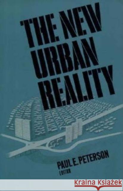The New Urban Reality Paul E. Peterson 9780815770176 Brookings Institution Press