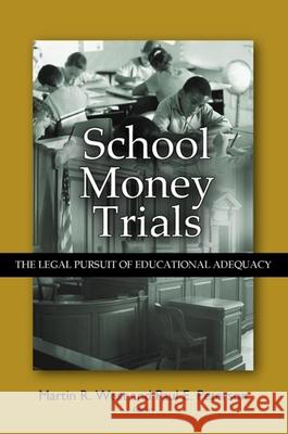 School Money Trials : The Legal Pursuit of Educational Adequacy Martin R. West Paul E. Peterson 9780815770305 