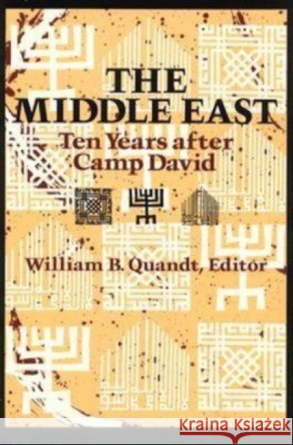 The Middle East: Ten Years After Camp David Quandt, William B. 9780815772934 Brookings Institution Press