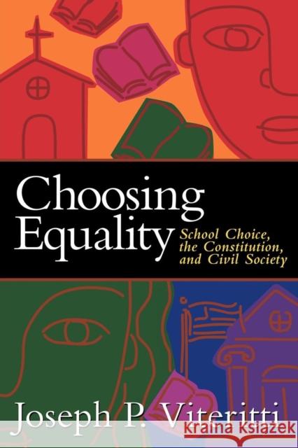 Choosing Equality Joseph P. Viteritti 9780815790471 Brookings Institution Press