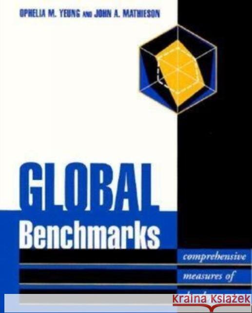 Global Benchmarks: Comprehensive Measures of Development Yeung, Ophelia M. 9780815796817 Brookings Institution Press