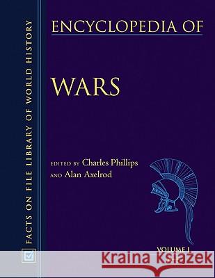 Encyclopedia of Wars, 3-Volume Set Phillips, Charles 9780816028511