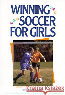 Winning Soccer For Girls Deborah W. Crisfield   9780816032723 Facts On File Inc