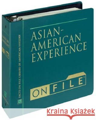 Asian-American Experience on File  9780816036967 Facts On File Inc