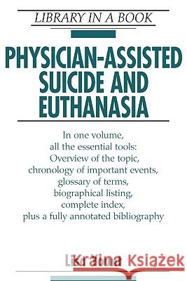 Physician-Assisted Suicide and Euthanasia Lisa Yount 9780816040216