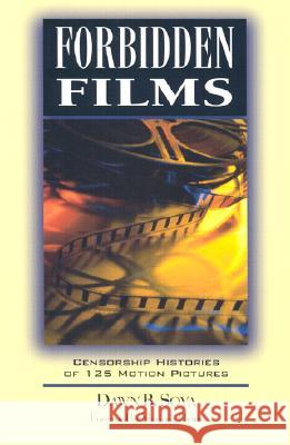 Forbidden Films : Censorship Histories of 125 Motion Pictures Dawn B. Sova Marjorie Heins 9780816043361 Facts on File