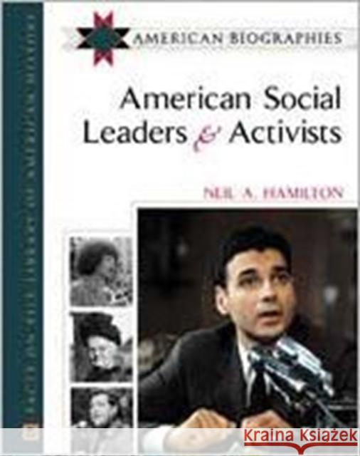 American Social Leaders and Activists Hamilton, Neil A. 9780816045358 Facts on File