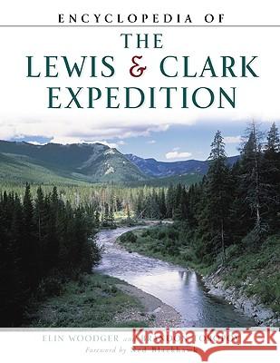 Encyclopedia of the Lewis & Clark Expedition Elin Woodger Brandon Toropov Ned Blackhawk 9780816047826 Checkmark Books