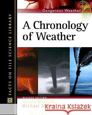 A Chronology of Weather Michael Allaby Richard Garratt 9780816047925 