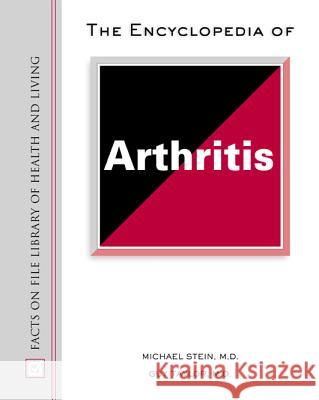 The Encyclopedia of Arthritis Guy Taylor C. Michael Stein 9780816048106 Facts on File