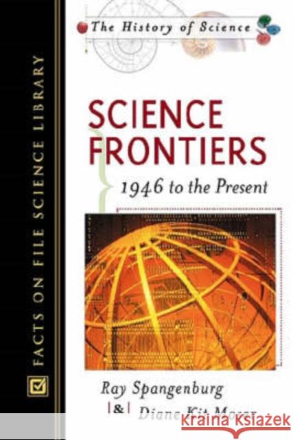 Science Frontiers Spangenburg, Ray 9780816048557 Facts on File