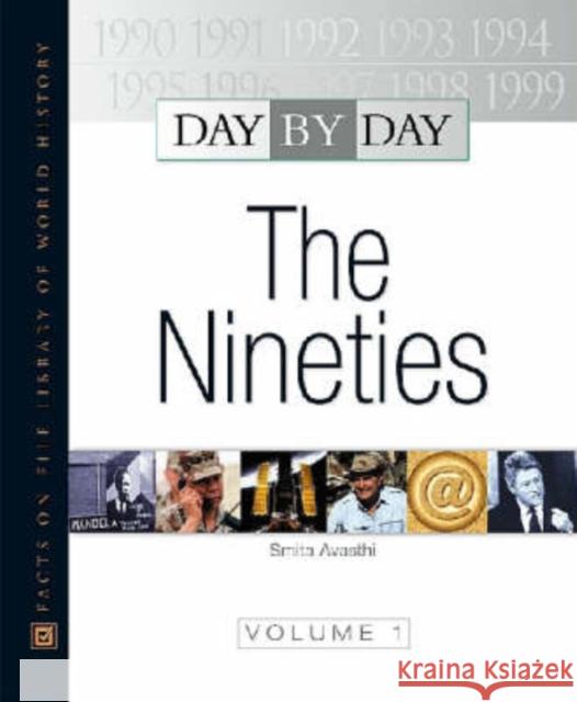Day by Day: the Nineties Angus Konstam Smita Avasthi Smita Avasti 9780816048953 