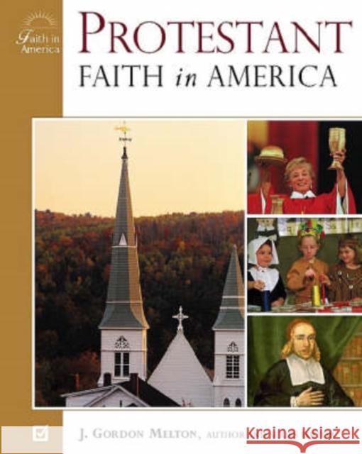 Protestant Faith in America J. Gordon Melton J. Gordon Melton 9780816049851