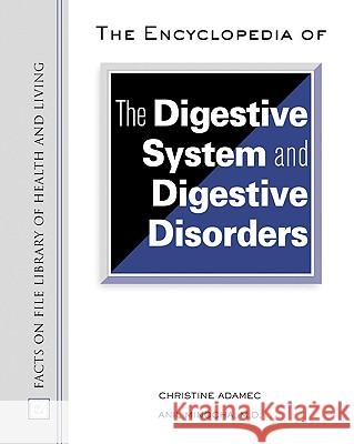 The Encyclopedia of the Digestive System and Digestive Disorders Anil Minocha 9780816049936 Facts on File