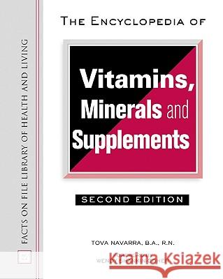 The Encyclopedia of Vitamins, Minerals and Supplements Tova Navarra 9780816049981 Facts on File