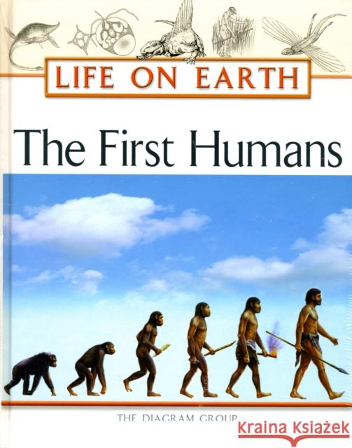 The First Humans Diagram Group                            Diagram Group 9780816050505 Facts on File