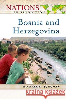 Bosnia and Herzegovina Michael A. Schuman 9780816050529 Facts on File