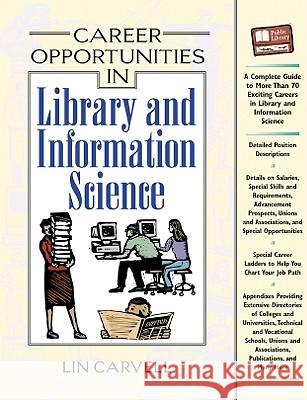 Career Opportunities in Library and Information Science Lin Carvell 9780816052448